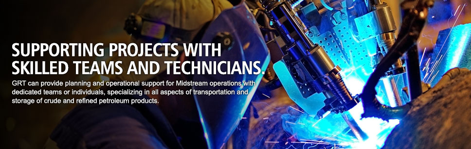 Supporting projects with skilled teams and technicians. GRT can provide planning and operational support for Midstream operations with dedicated teams or individuals, specializing in all aspects of transportation and storage of crude and refined petroleum products.